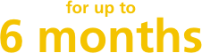 for up to 6 months